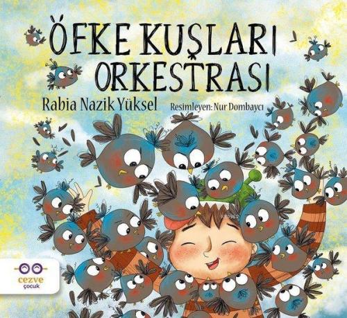 Öfke Kuşları Orkestrası | Rabia Nazik Yüksel | Cezve Çocuk