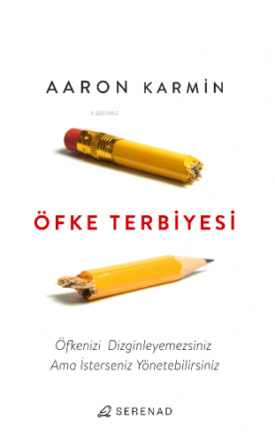 Öfke Terbiyesi | Aaron Karmin | Serenad Yayınevi