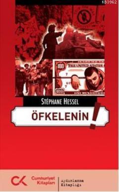 Öfkelenin ! | Stephane Hessel | Cumhuriyet Kitapları