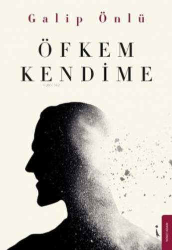 Öfkem Kendime | Galip Önlü | İkinci Adam Yayınları