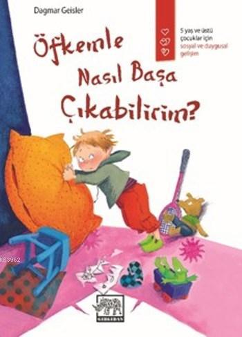 Öfkemle Nasıl Başa Çıkabilirim? | Dagmar Geisler | Gergedan Yayınları