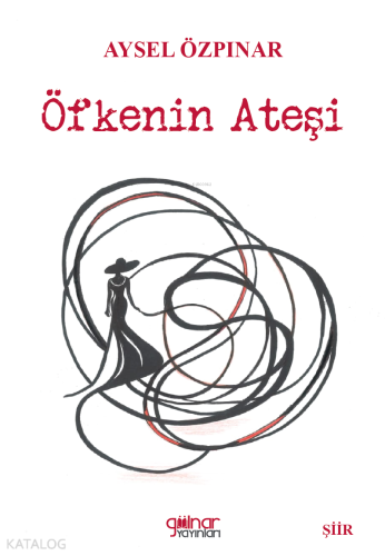 Öfkenin Ateşi | Aysel Özpınar | Gülnar Yayınları