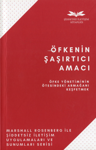 Öfkenin Şaşırtıcı Amacı;Öfke Yönetiminin Ötesindeki Armağanı Keşfetmek