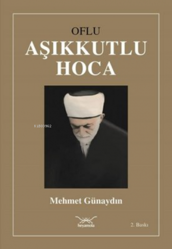 Oflu Aşıkkutlu Hoca | Mehmet Günaydın | Heyamola Yayınları