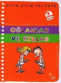 Oğlanlar ve Kızlar; Çıtır Çıtır Felsefe 4 | Brigitte Labbe | Günışığı 