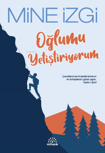 Oğlumu Yetiştiriyorum | Mine İzgi | Mihenk Kitap