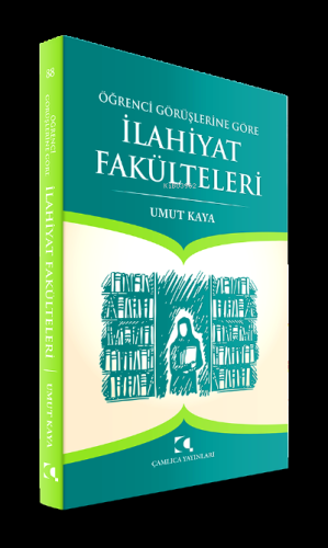 Öğrenci Görüşlerine Göre İlahiyat Fakülteleri | Umut Kaya | M. Ü. İlah