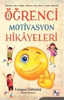 Öğrenci Motivasyon Hikâyeleri | Ersagun Üstündağ | Az Kitap