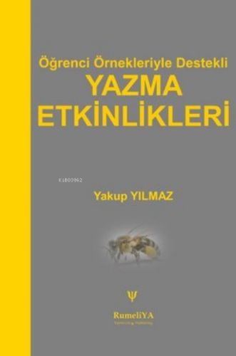 Öğrenci Örnekleriyle Destekli Yazma Etkinlikleri | Yakup Yılmaz | Rume