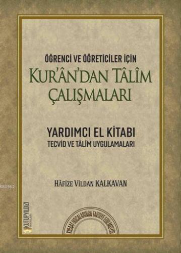 Öğrenci ve Öğreticiler İçin Kur'an'dan Talim Çalışmaları; Yardımcı El 