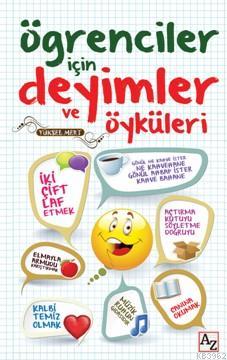 Öğrenciler için Deyimler ve Öyküleri | Yüksel Mert | Az Kitap