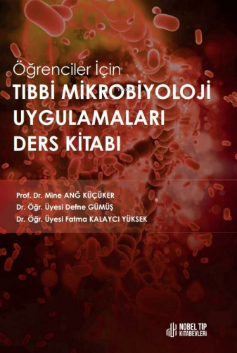 Öğrenciler İçin Tıbbi Mikrobiyoloji Uygulamaları Ders Kitabı | Defne G