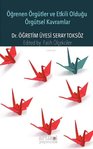 Öğrenen Örgütler ve Etkili Olduğu Örgütsel Kavramlar | Seray Toksöz | 