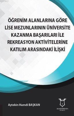 Öğrenim Alanlarına Göre Lise Mezunlarının Üniversite Kazanma Başarılar