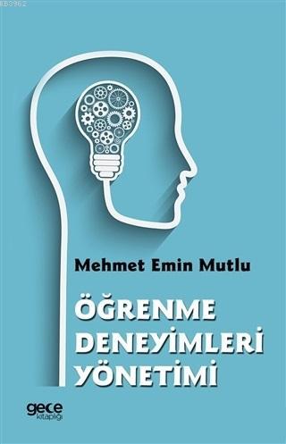 Öğrenme Deneyimleri Yönetimi | Mehmet Emin Mutlu | Gece Akademi