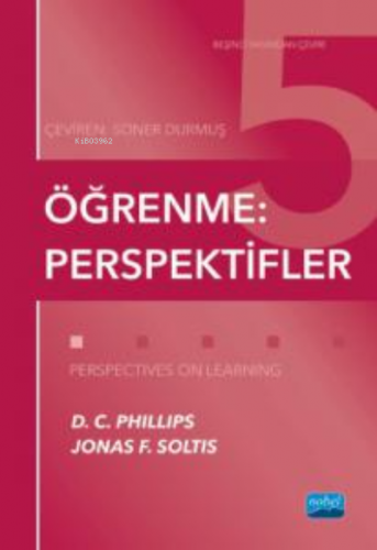 Öğrenme Perspektifleri;Perspectives On Learning | D. C. Phillips | Nob