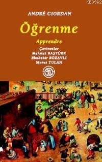 Öğrenme | Andre Giordan | De Ki Basım Yayım Ltd. Şti.