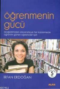 Öğrenmenin Gücü | İrfan Erdoğan | Alfa Basım Yayım Dağıtım