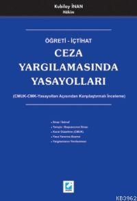 Öğreti - İçtihat Ceza Yargılamasında Yasayolları | Kubilay İnan | Seçk