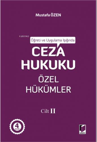 Öğreti ve Uygulama Işığında Ceza Hukuku Özel Hükümler Cilt II | Mustaf