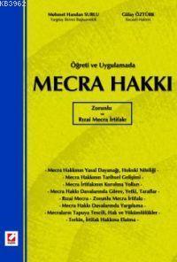 Öğreti ve Uygulamada Mecra Hakkı; Zorunlu ve Rızai Mecra İrtifakı | Gü