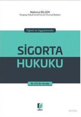 Öğreti ve Uygulamada Sigorta Hukuku; 2 Kitap Takım | Mahmut Bilgen | A