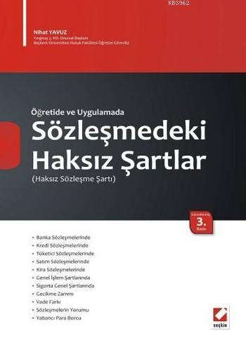 Öğretide ve Uygulamada Sözleşmedeki Haksız Şartlar | Nihat Yavuz | Seç