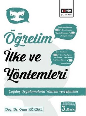 Öğretim İlke ve Yöntemleri; Çağdaş Uygulamalarla Yöntem ve Teknikler |