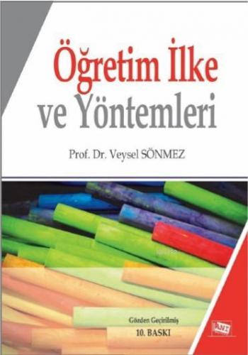 Öğretim İlke ve Yöntemleri | Veysel Sönmez | Anı Yayıncılık