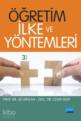 Öğretim İlke ve Yöntemleri | Ali Arslan | Nobel Akademik Yayıncılık