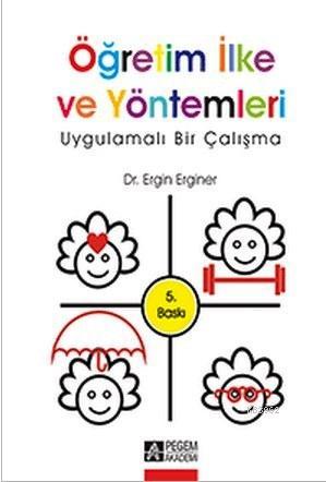 Öğretim İlke ve Yöntemleri | Ergin Erginer | Pegem Akademi Yayıncılık