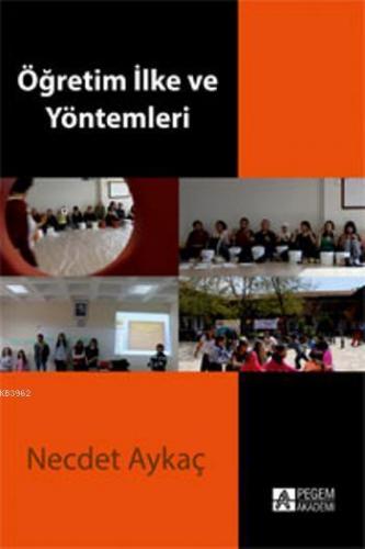 Öğretim İlke ve Yöntemleri | Necdet Aykaç | Pegem Akademi Yayıncılık