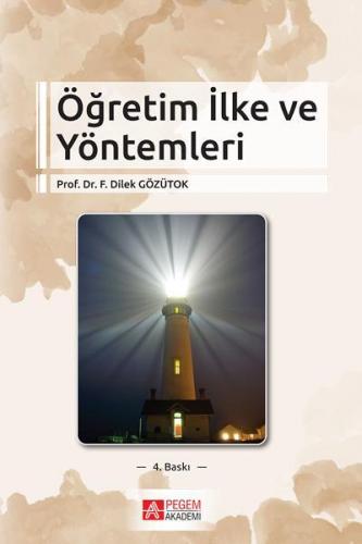 Öğretim İlke ve Yöntemleri | F. Dilek Gözütok | Pegem Akademi Yayıncıl