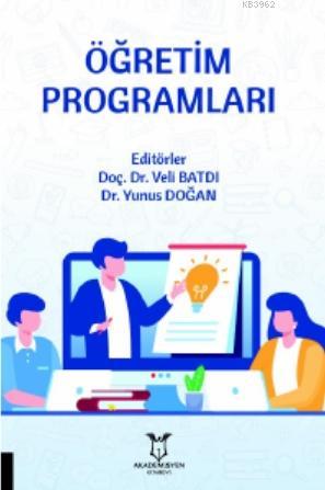 Öğretim Programları | Veli Batdı | Akademisyen Kitabevi