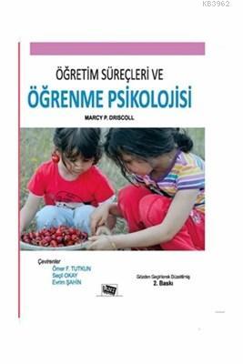 Öğretim Süreçleri ve Öğrenme Psikolojisi | Marcy P. Driscoll | Anı Yay