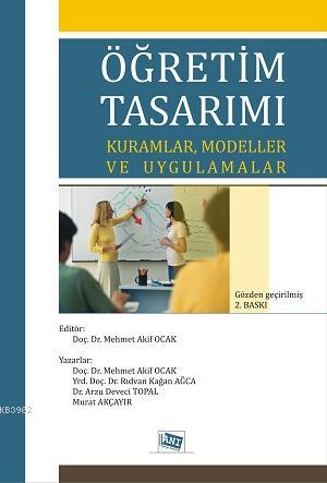 Öğretim Tasarımı; Kuramlar,Modeller ve Uygulamalar | Mehmet Akif Ocak 