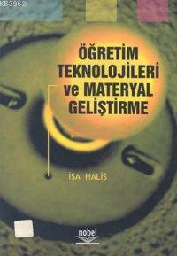 Öğretim Teknolojileri ve Materyal Geliştirme | İsa Halis | Nobel Yayın