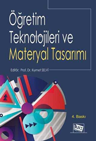 Öğretim Teknolojileri Ve Materyal Tasarımı | Kıymet Selvi | Anı Yayınc