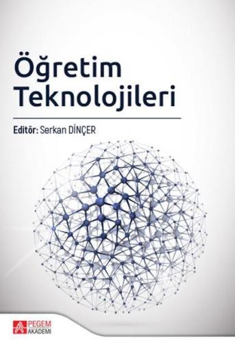 Öğretim Teknolojileri | Serkan Dinçer | Pegem Akademi Yayıncılık