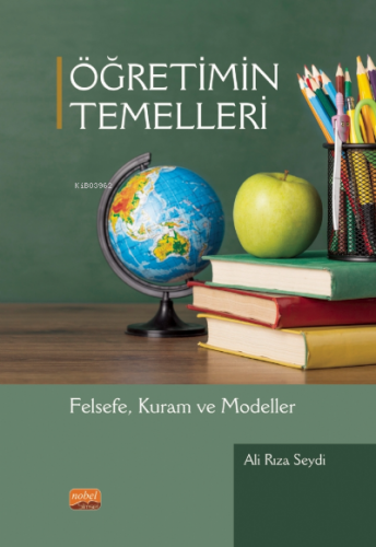 Öğretimin Temelleri - Felsefe, Kuram ve Modelleri | Ali Rıza Seydi | N