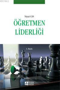 Öğretmen Liderliği | Niyazi Can | Pegem Akademi Yayıncılık