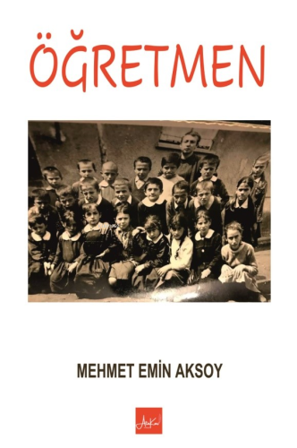 Öğretmen | Mehmet Emin Aksoy | Atakar Yayıncılık