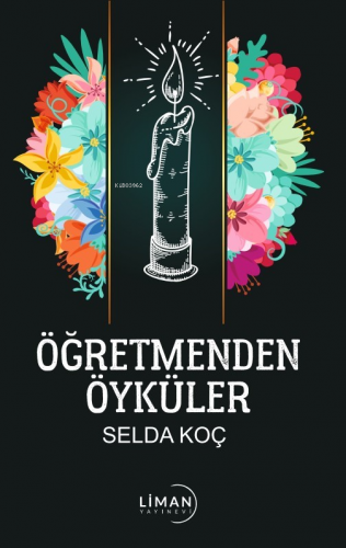 Öğretmenden Öyküler | Selda Koç | Liman Yayınevi