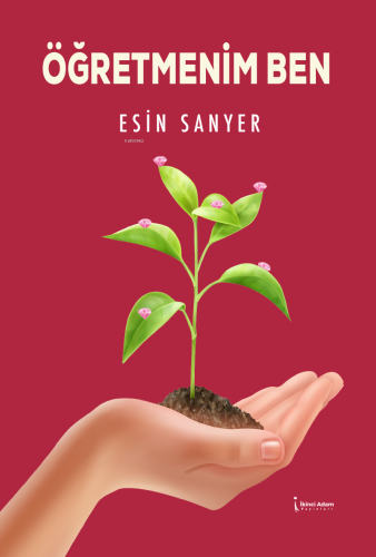 Öğretmenim Ben | Esin Sanyer | İkinci Adam Yayınları