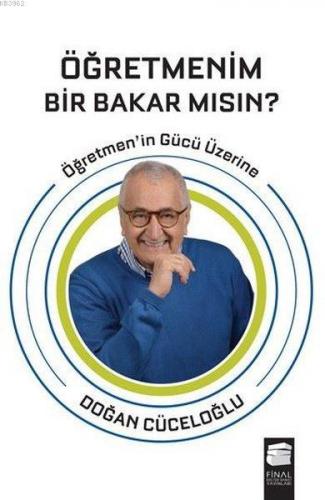 Öğretmenim Bir Bakar mısın?; Öğretmen'in Gücü Üzerine | Doğan Cüceloğl