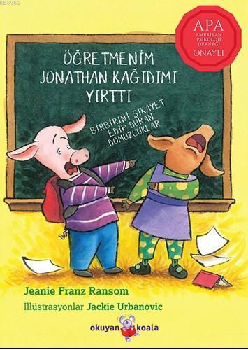 Öğretmenim Jonathan Kağıdımı Yırttı | Jeanie Franz Ransom | Okuyan Koa