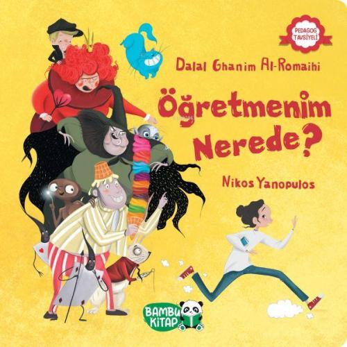 Öğretmenim Nerede? | Dalal Ghanim Al Romaihi | Bambu Kitap