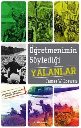 Öğretmenimin Söylediği Yalanlar; Amerikan Resmi Tarih Tezinin Oluşumu 