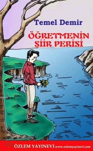 Öğretmenin Şiir Perisi | Temel Demir | Özlem Yayınevi (Ankara)