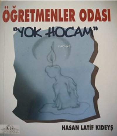 Öğretmenler Odası - Yok Hocam | Hasan Latif Kıdeyş | Cağaloğlu Yayınev